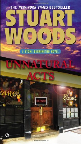 Cover for Stuart Woods · Unnatural Acts: a Stone Barrington Novel (Pocketbok) [1st Signet edition] (2012)
