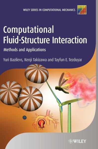Cover for Bazilevs, Yuri (University of California, USA) · Computational Fluid-Structure Interaction: Methods and Applications - Wiley Series in Computational Mechanics (Gebundenes Buch) (2013)