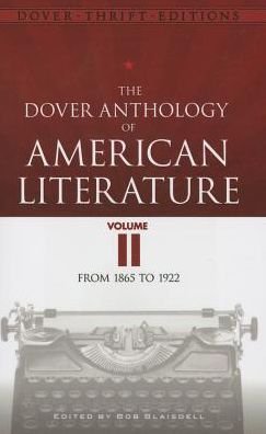 Cover for Bob Blaisdell · The Dover Anthology of American Literature, Volume II: From 1865 to the 1920s - Thrift Editions (Paperback Book) (2014)