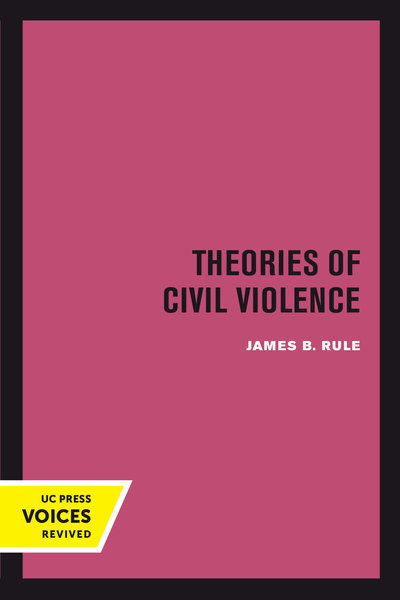 Cover for James B. Rule · Theories of Civil Violence (Paperback Book) (2018)