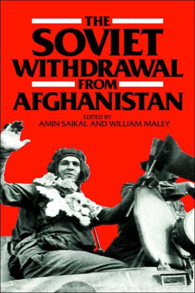 Amin Saikal · The Soviet Withdrawal from Afghanistan (Hardcover Book) (1989)