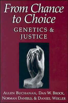 Cover for Buchanan, Allen (University of Arizona) · From Chance to Choice: Genetics and Justice (Taschenbuch) (2001)