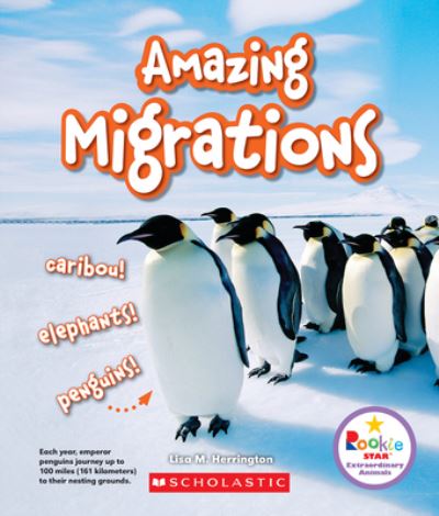 Cover for Lisa M. Herrington · Amazing Migrations Caribou! Elephants! Penguins! (Paperback Book) (2018)