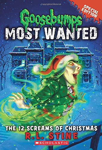 The 12 Screams of Christmas (Goosebumps Most Wanted: Special Edition #2) - R. L. Stine - Kirjat - Scholastic Inc. - 9780545627771 - tiistai 30. syyskuuta 2014