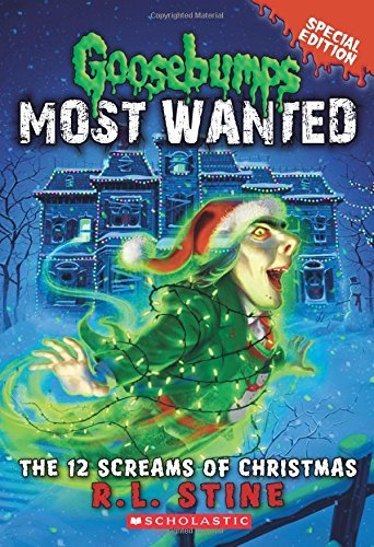Cover for R. L. Stine · The 12 Screams of Christmas (Goosebumps Most Wanted: Special Edition #2) - Goosebumps Most Wanted Special Edition (Paperback Bog) (2014)