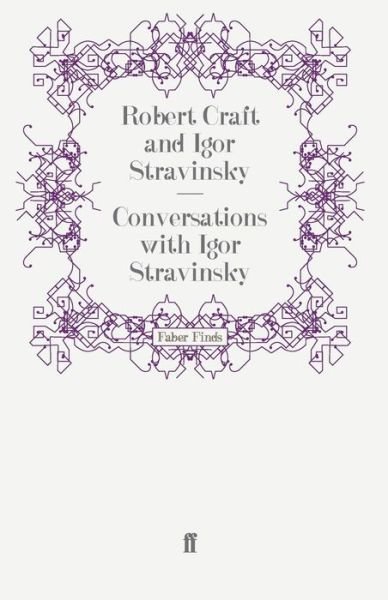 Cover for Robert Craft · Conversations with Igor Stravinsky (Paperback Bog) [Main edition] (2009)