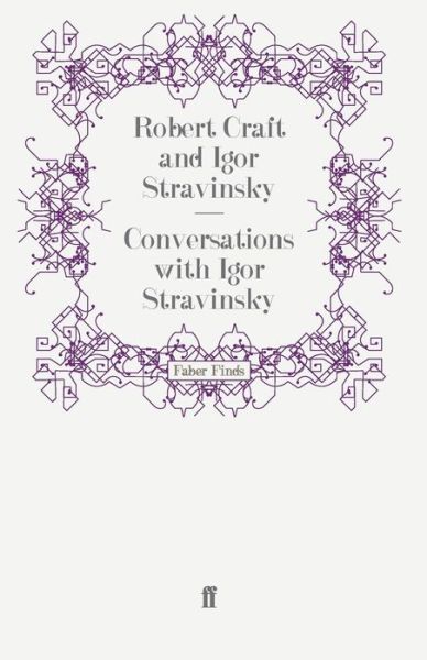 Cover for Robert Craft · Conversations with Igor Stravinsky (Paperback Book) [Main edition] (2009)