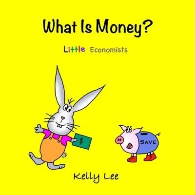 Cover for Kelly Lee · What is Money? (Paperback Book) (2021)