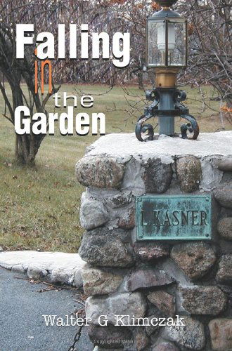 Cover for Walter G. Klimczak · Falling in the Garden (Paperback Book) (2004)