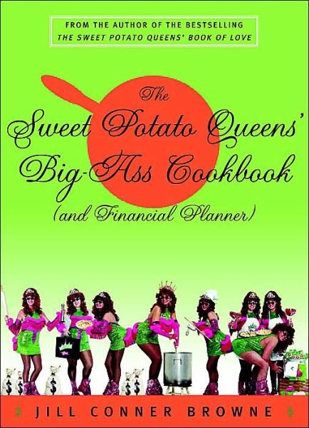 Cover for Jill Conner Browne · The Sweet Potato Queens' Big-ass Cookbook (And Financial Planner) (Paperback Book) (2003)