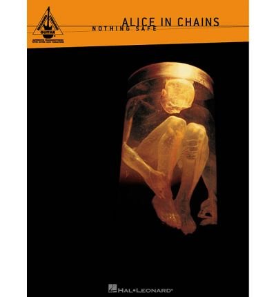 Alice In Chains: Nothing Safe - Guitar Recorded Versions -  - Bøger - Hal Leonard Corporation - 9780634011771 - 1. marts 2000