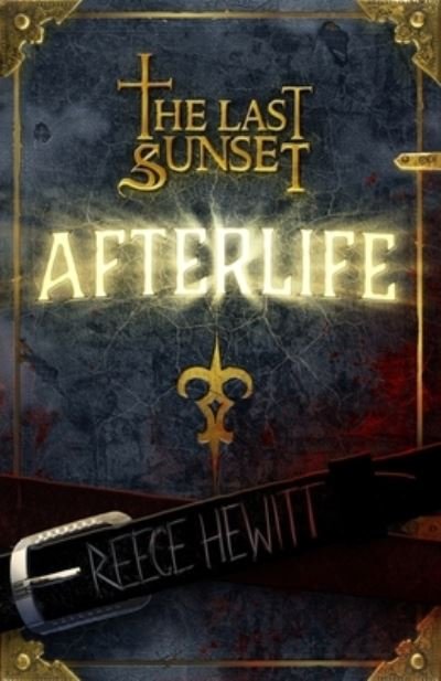 Cover for Reece Hewitt · The Last Sunset Afterlife (Pocketbok) (2020)