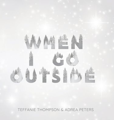 When I Go Outside I Go Inside - Adrea Peters - Books - Karen MC Dermott - 9780648984771 - November 30, 2020
