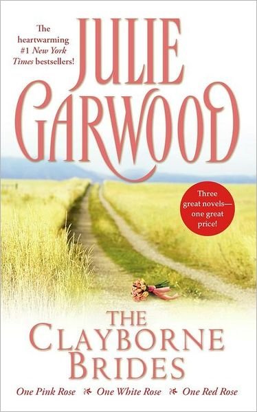 Cover for Julie Garwood · The Clayborne Brides: One Pink Rose / One White Rose / One Red Rose (3 Books in 1) (Paperback Book) (1998)