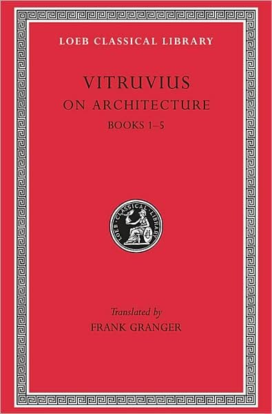 Cover for Vitruvius · On Architecture, Volume I: Books 1–5 - Loeb Classical Library (Hardcover Book) (1931)