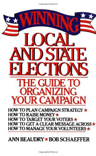 Cover for Ann Beaudry · Winning Local and State Elections (Paperback Book) (1998)