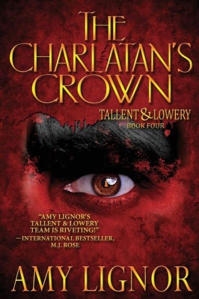The Charlatan's Crown (Tallent & Lowery) (Volume 4) - Amy Lignor - Livros - Suspense Publishing - 9780692217771 - 9 de maio de 2014