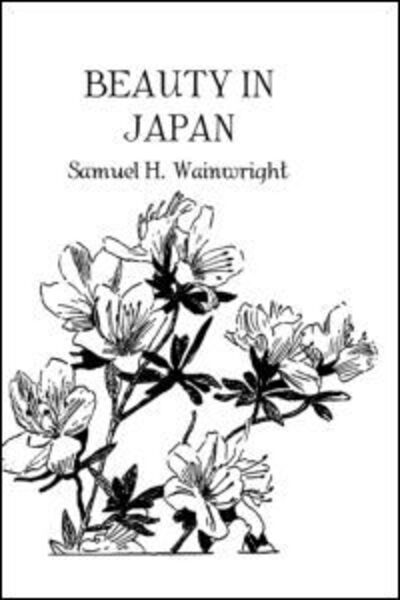 Cover for Wainwright, Samuel H. Professor, Jr. · Beauty In Japan (Hardcover Book) (2005)