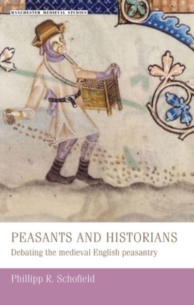 Cover for Phillipp R. Schofield · Peasants and Historians (Book) (2016)