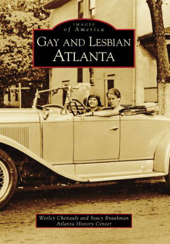 Cover for Stacy Braukman · Gay and Lesbian Atlanta (Images of America: Georgia) (Paperback Book) (2008)