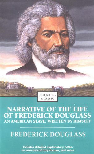 Cover for Frederick Douglass · Narrative of the Life of Frederick Douglass: An American Slave, Written by Himself - Enriched Classics (Paperback Book) (2004)