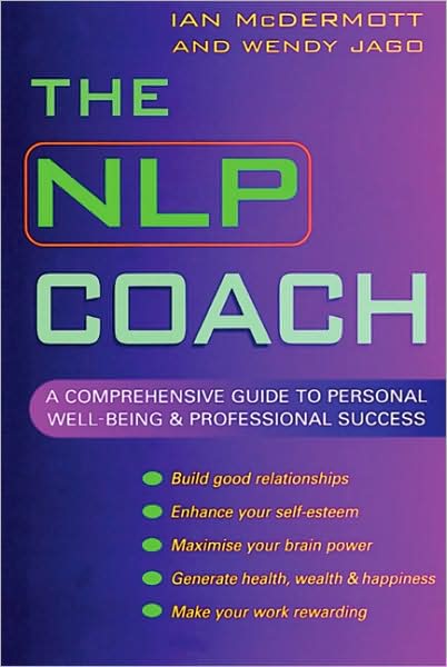 Cover for Ian McDermott · The NLP Coach: A Comprehensive Guide to Personal Well-Being and Professional Success (Paperback Book) (2002)