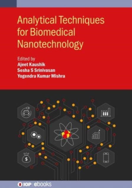 Analytical Techniques for Biomedical Nanotechnology - IOP ebooks - - Books - Institute of Physics Publishing - 9780750333771 - August 1, 2023