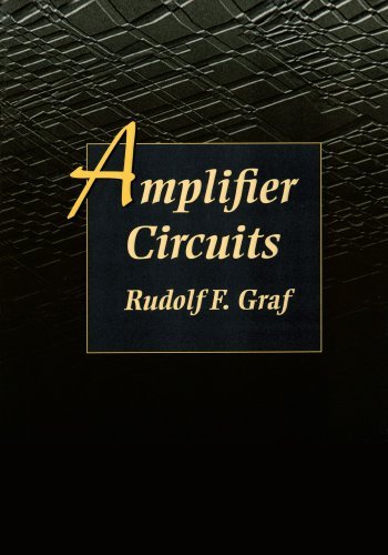 Cover for Graf, Rudolf F. (Graduate Electronics Engineer. Received his MBA at New York University. He is a senior member of the IEEE, a licensed amateur radio operator, and holder of a first-class radiotelephone operator's license.  He currently lives in New York.) · Amplifier Circuits (Pocketbok) (1996)