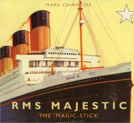 Cover for Mark Chirnside · RMS Majestic: The 'Magic Stick' (Paperback Book) (2006)