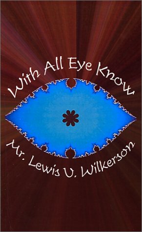Cover for Lewis V. Wilkerson · With All &quot;Eye&quot; Know (Pocketbok) (2001)