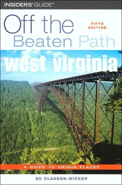 Cover for Su Clauson-Wicker · West Virginia Off the Beaten Path - Off the Beaten Path West Virginia (Paperback Book) [5th edition] (2004)