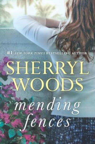 Cover for Sherryl Woods · Mending Fences (Book) (2016)