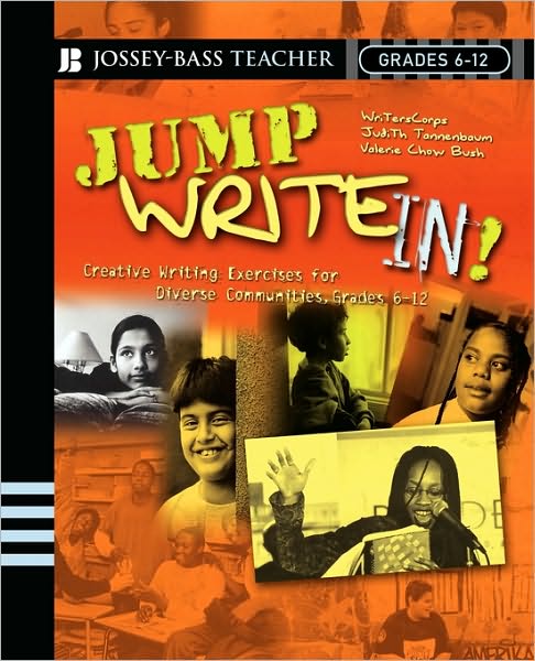 Jump Write In!: Creative Writing Exercises for Diverse Communities, Grades 6-12 - WritersCorps - Books - John Wiley & Sons Inc - 9780787977771 - September 16, 2005