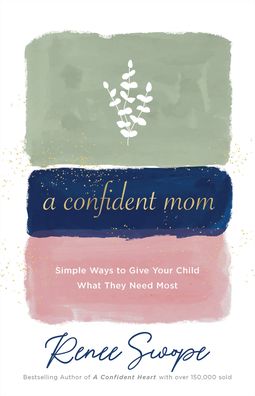 Cover for Renee Swope · A Confident Mom (Hardcover Book) (2022)