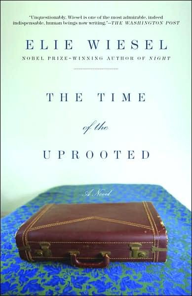 Cover for Elie Wiesel · Time of the Uprooted (Taschenbuch) (2007)