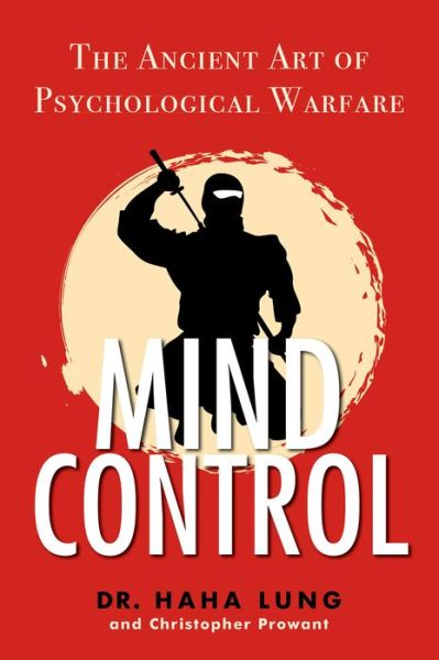 Cover for Dr. Haha Lung · Mind Control: The Ancient Art of Psychological Warfare (Paperback Bog) (2020)