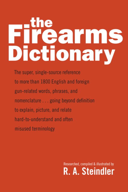 Cover for R. A. Steindler · The Firearms Dictionary (Paperback Bog) (2022)