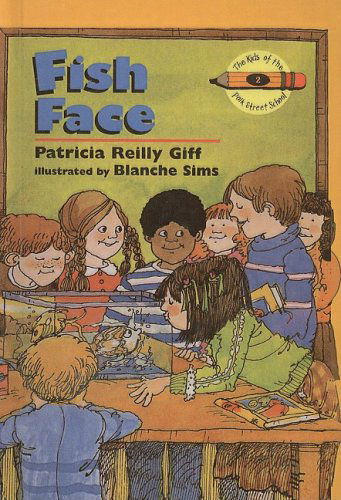 Cover for Patricia Reilly Giff · Fish Face (Kids of the Polk Street School (Prebound)) (Hardcover Book) (1984)