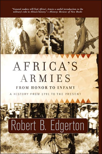 Cover for Robert Edgerton · Africa's Armies: From Honor To Infamy (Paperback Book) [New edition] (2004)