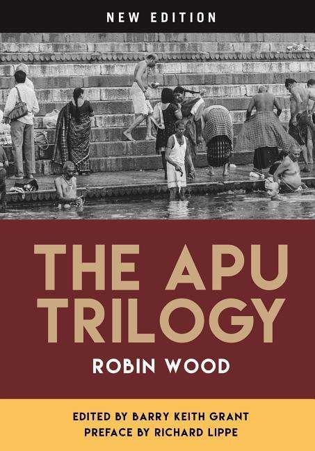 Cover for Robin Wood · The Apu Trilogy - Contemporary Approaches to Film and Media Series (Pocketbok) [New edition] (2016)