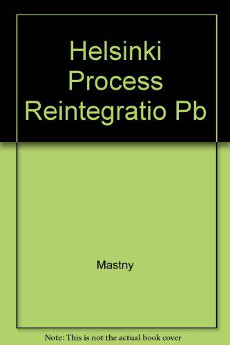 Cover for Vojtech Mastny · The Helsinki Process and the Reintegration of Europe: Analysis and Documentation, 1986-1990 (Paperback Book) [First edition] (1992)