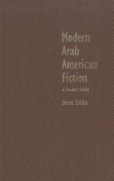 Cover for Steven Salaita · Modern Arab American Fiction: A Reader's Guide - Arab American Writing (Gebundenes Buch) (2011)