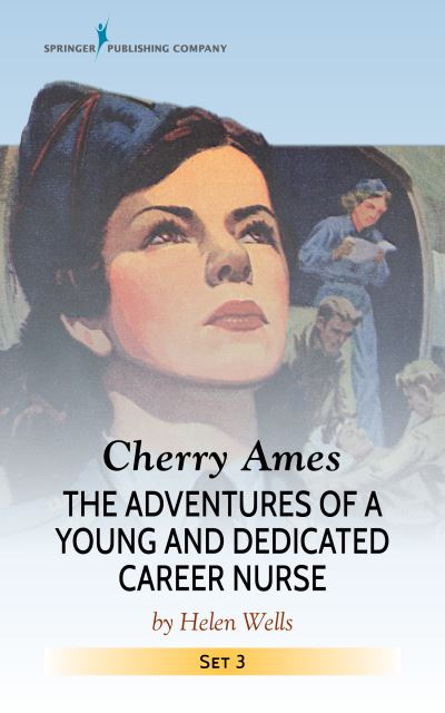 Cherry Ames Set 3, Books 9-12: Department Store Nurse, Camp Nurse, Boarding School Nurse, Cruise Nurse - Cherry Ames Nurse Stories - Helen Wells - Książki - Springer Publishing Co Inc - 9780826155771 - 8 lipca 2021