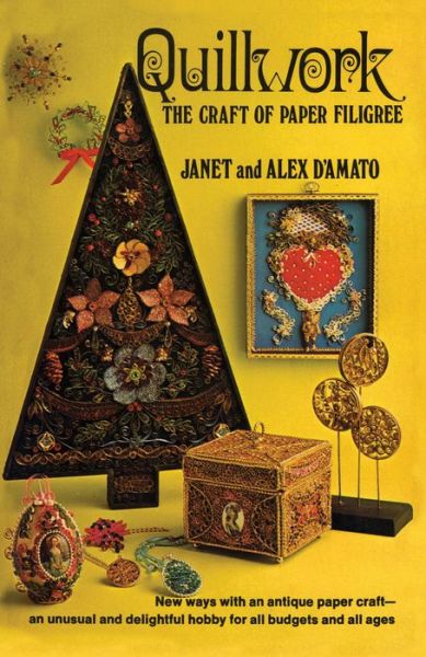 Cover for Janet D'Amato · Quillwork: The Craft of Paper Filigree (Paperback Book) (1975)
