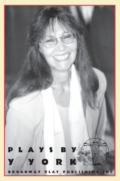 Plays by Y York - Y. York - Books - Broadway Play Pub - 9780881451771 - June 15, 2000