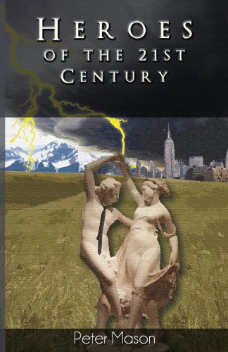 Cover for Peter Mason · Heroes of the 21st Century (Paperback Book) (2013)