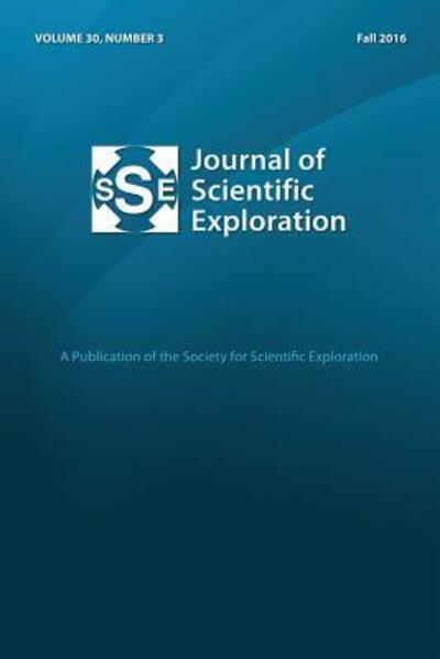 Cover for Society for Scientific Exploration · Journal of Scientific Exploration Fall 2016 30 : 3 (Taschenbuch) (2016)