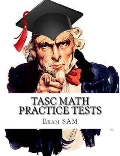 Cover for Exam SAM · TASC Math Practice Tests (Paperback Book) (2018)