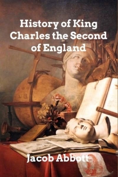 Cover for Jacob Abbott · History of King Charles II of England (Taschenbuch) (2022)