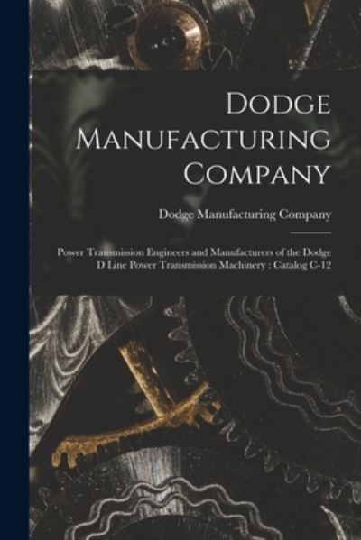 Cover for Dodge Manufacturing Company (Paperback Book) (2021)